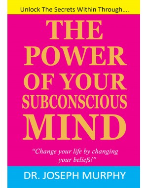 The Power of Your Subconscious Mind