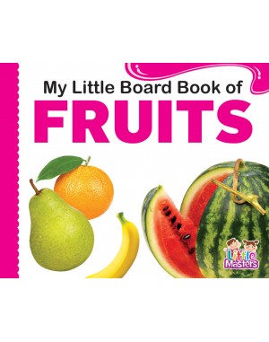 My Little Board Book  of - FRUITS 