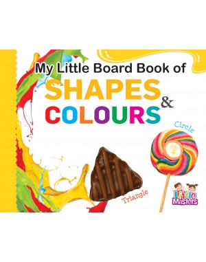 My Little Board Book  of - SHAPES & COLOURS 