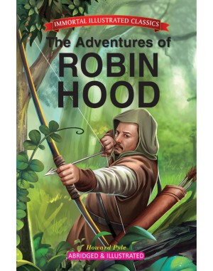 Immortal Illustrated Classics - The Adventures of Robin Hood