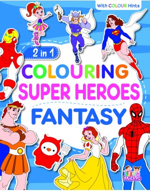 2 in 1 Colouring Super Heros Fantasy