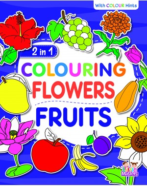 2 in 1 Colouring Flowers Fruits