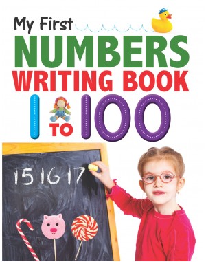 My First Numbers Writing Book 1-100