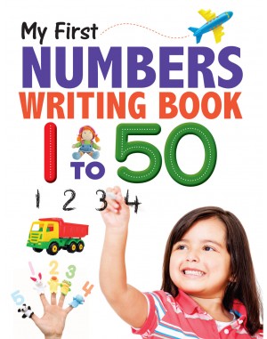 My First Numbers Writing Book 1-50